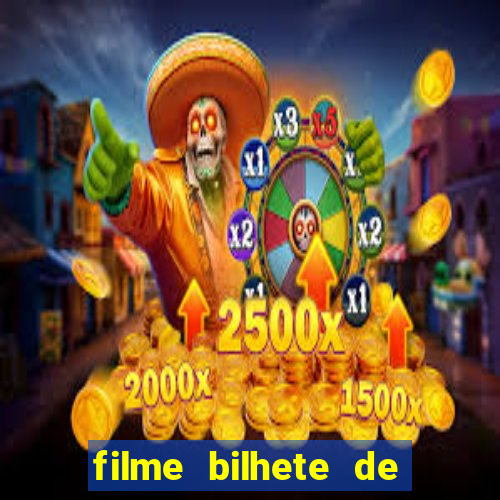 filme bilhete de loteria completo dublado